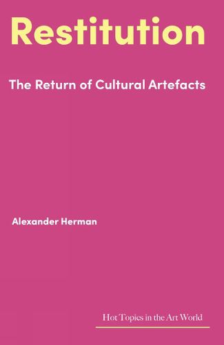 Cover image for Restitution: The Return of Cultural Artefacts