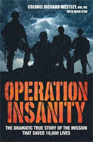 Cover image for Operation Insanity: The Dramatic True Story of the Mission That Saved Ten Thousand Lives