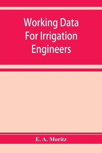 Cover image for Working data for irrigation engineers