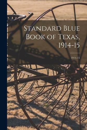 Cover image for Standard Blue Book of Texas, 1914-15; 1914-15