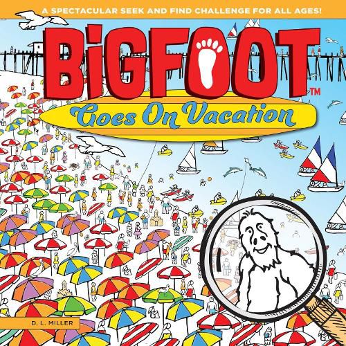 Cover image for BigFoot Goes on Vacation: A Spectacular Seek and Find Challenge for All Ages!