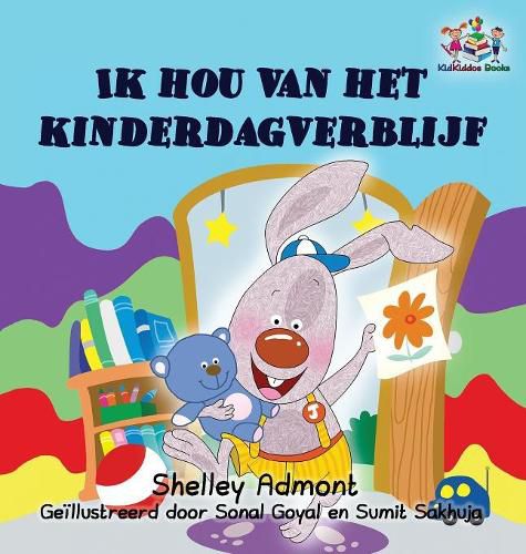 I Love to Go to Daycare (Dutch children's book): Dutch book for kids