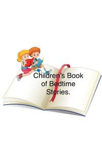 Cover image for Childrens Book of Bedtime Stories.