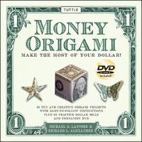 Cover image for Money Origami Kit: Make the Most of Your Dollar: Origami Book with 60 Origami Paper Dollars, 21 Projects and Instructional DVD