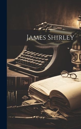 Cover image for James Shirley