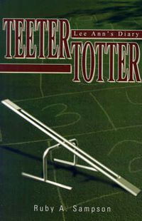 Cover image for Teeter-Totter: Lee Ann's Diary