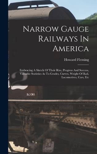 Cover image for Narrow Gauge Railways In America