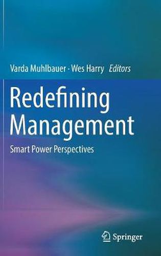 Cover image for Redefining Management: Smart Power Perspectives