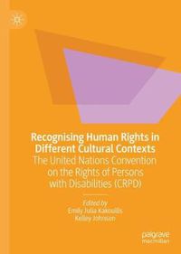 Cover image for Recognising Human Rights in Different Cultural Contexts: The United Nations Convention on the Rights of Persons with Disabilities (CRPD)