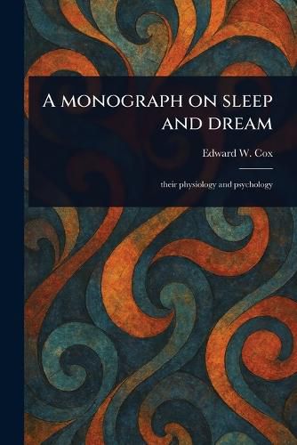 Cover image for A Monograph on Sleep and Dream