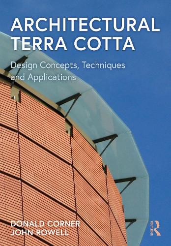 Cover image for Architectural Terra Cotta: Design Concepts, Techniques and Applications