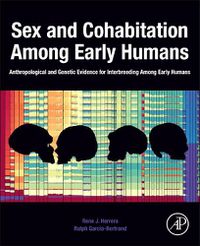 Cover image for Sex and Cohabitation Among Early Humans: Anthropological and Genetic Evidence for Interbreeding Among Early Humans