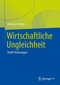 Cover image for Wirtschaftliche Ungleichheit: Zwoelf Vorlesungen