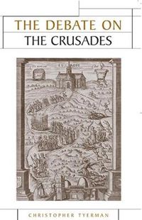 Cover image for The Debate on the Crusades, 1099-2010