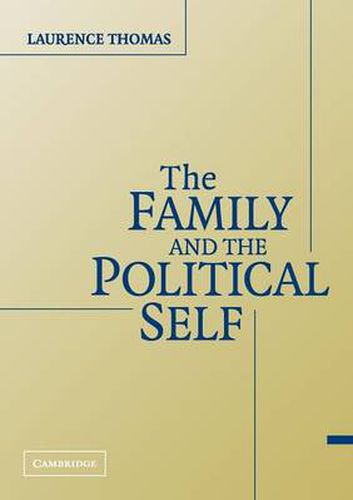 Cover image for The Family and the Political Self