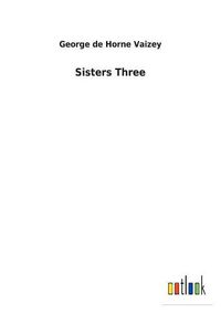 Cover image for Sisters Three