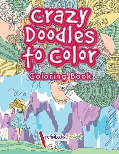 Crazy Doodles to Color: Coloring Book