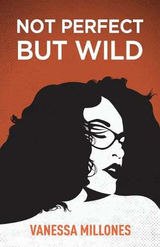 Cover image for Not Perfect, But Wild