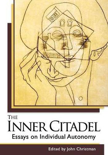 Cover image for The Inner Citadel: Essays on Individual Autonomy