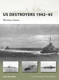 Cover image for US Destroyers 1942-45: Wartime classes