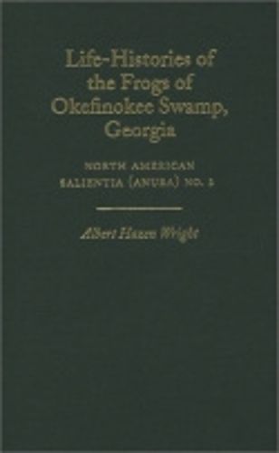 Cover image for Life-Histories of the Frogs of Okefinokee Swamp, Georgia: North American Salientia (Anura) No. 2