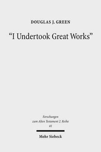 Cover image for I Undertook Great Works: The Ideology of Domestic Achievements in West Semitic Royal Inscriptions