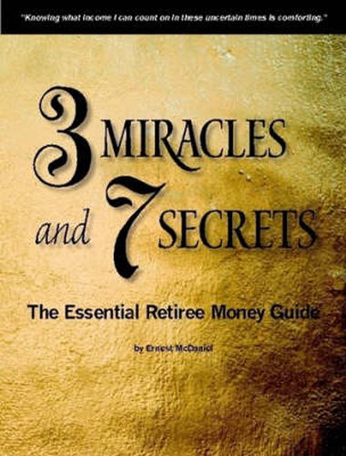 Cover image for 3 Miracles and 7 Secrets: The Essential Retiree Money Guide