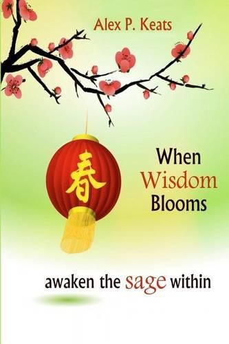 Cover image for When Wisdom Blooms: Awaken The Sage Within