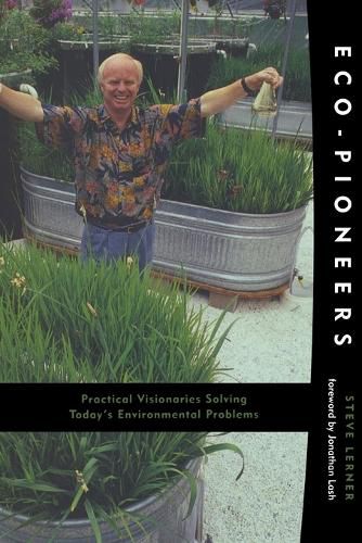 Cover image for Eco-pioneers: Practical Visionaries Solving Today's Environmental Problems