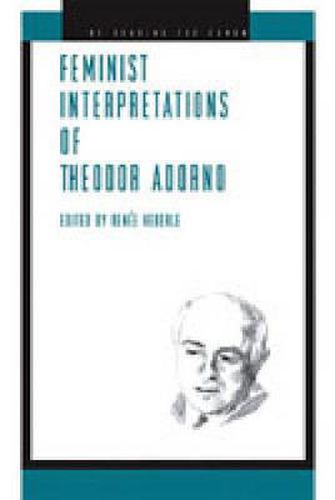 Feminist Interpretations of Theodor Adorno