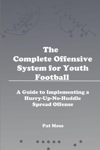 Cover image for The Complete Offensive System for Youth Football