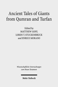 Cover image for Ancient Tales of Giants from Qumran and Turfan: Contexts, Traditions, and Influences