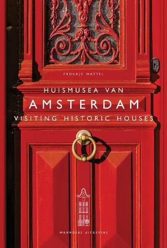 Visiting Historic Houses in Amsterdam