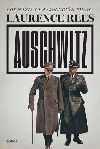 Cover image for Auschwitz: Los Nazis Y La <<Solucion Final>> / Auschwitz: A New History
