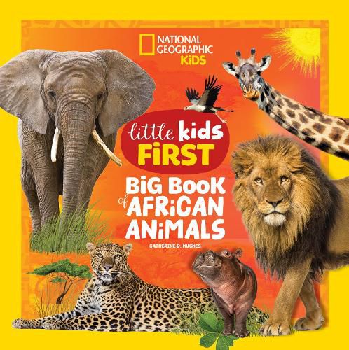 National Geographic Kids Little Kids First Big Book of African Animals