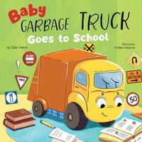 Cover image for Baby Garbage Truck Goes to School