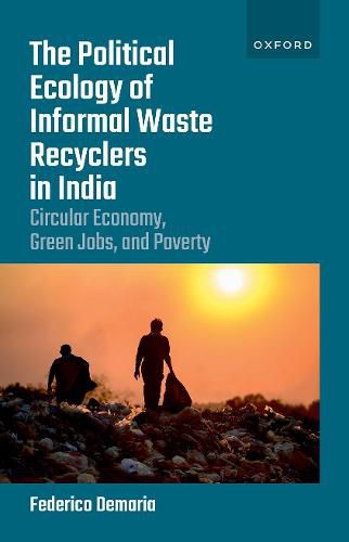 Cover image for The Political Ecology of Informal Waste Recyclers in India