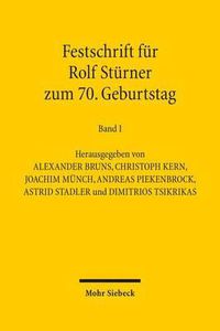 Cover image for Festschrift fur Rolf Sturner zum 70. Geburtstag: 1. Teilband: Deutsches Recht 2. Teilband: Internationales, Europaisches und auslandisches Recht