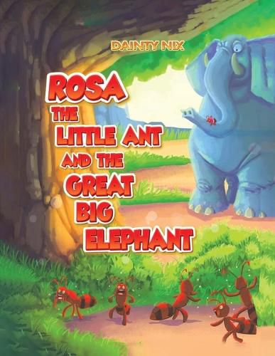 Cover image for Rosa the Little Ant and the Great Big Elephant