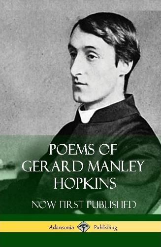 Cover image for Poems of Gerard Manley Hopkins - Now First Published (Classic Works of Poetry in Hardcover)