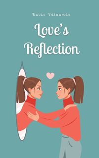 Cover image for Love's Reflection