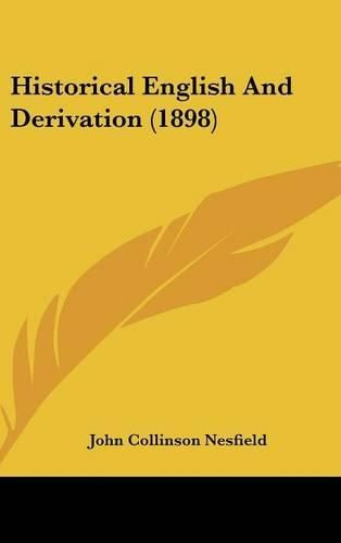 Historical English and Derivation (1898)