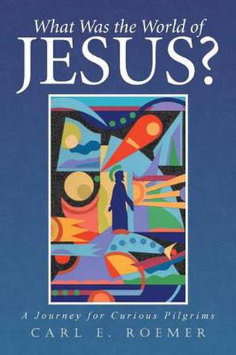 Cover image for What Was the World of Jesus?