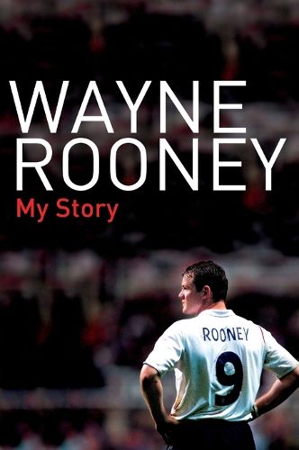 Cover image for Wayne Rooney: My Story