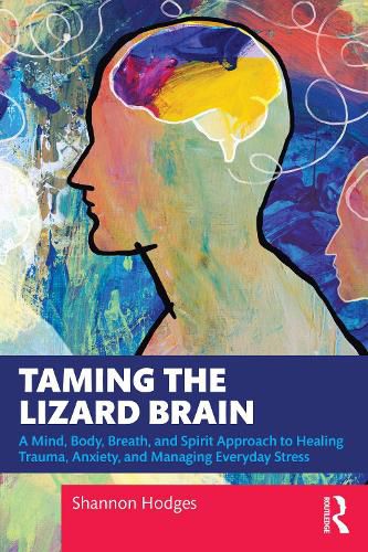 Cover image for Taming the Lizard Brain