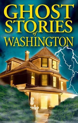 Cover image for Ghost Stories of Washington