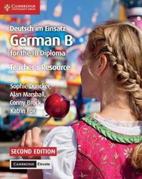 Cover image for Deutsch im Einsatz Teacher's Resource with Cambridge Elevate: German B for the IB Diploma