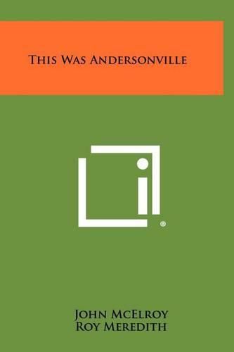 Cover image for This Was Andersonville