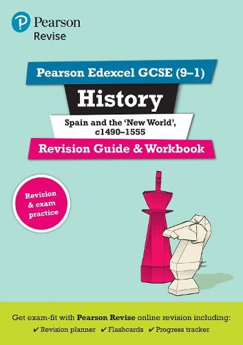 Cover image for Pearson REVISE Edexcel GCSE (9-1) History Spain and the New World Revision Guide and Workbook: for home learning, 2022 and 2023 assessments and exams