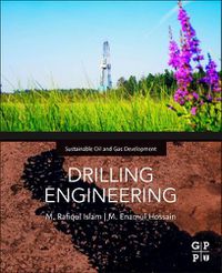 Cover image for DRILLING ENGINEERING: TOWARDS ACHIEVING TOTAL SUSTAINABILITY